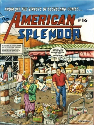 Item #67173 AMERICAN SPLENDOR. Harvey Pekar, Joe Zabel Gary Dumm, John Stats, Jim Woodring, Frank...