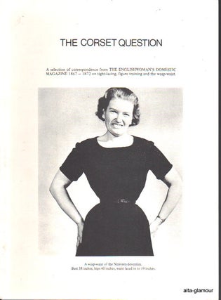 Item #67460 THE CORSET QUESTION. Janet Burgess, compiler
