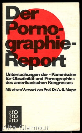 Item #6897 DER PORNOGRAPHIE-REPORT. Untersuchungen der "Kommission für Obszönitat und...