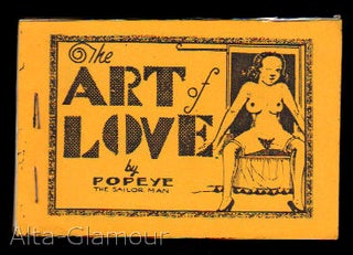 Item #71440 THE ART OF LOVE BY POPEYE THE SAILOR MAN. Based on characters, Elzie Crisler Segar