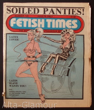 Item #71601 FETISH TIMES; The World's Most Outrageous Newspaper