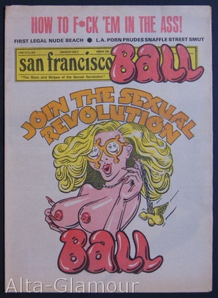Item #73337 SAN FRANCISCO BALL; The Stars and Stripes of the Sexual Revolution. Ron Garst, Don...