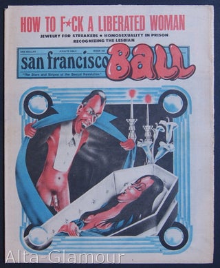Item #73339 SAN FRANCISCO BALL; The Stars and Stripes of the Sexual Revolution. Ron Garst, Don...