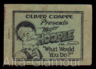 Item #73805 MAJOR HOOPLE IN "WHAT WOULD YOU DO?"; Oliver Crappe Presents. Based on the character,...