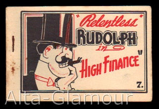 Item #73825 "RELENTLESS" RUDOLPH IN "HIGH FINANCE" Based on characters, C W. Kahles