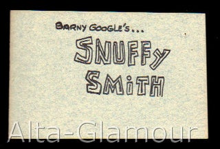 Item #73831 SNUFFY SMITH; Barny Google's Snuffy Smith. Based on the character, Billy DeBeck