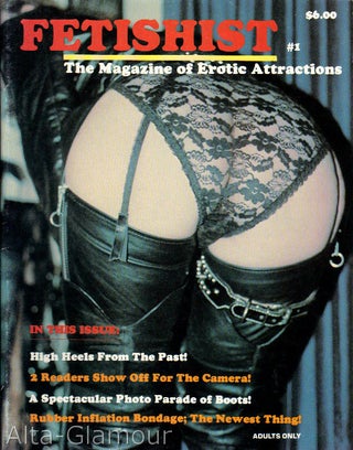 Item #74894 FETISHIST; The Magazine of Erotic Attractions