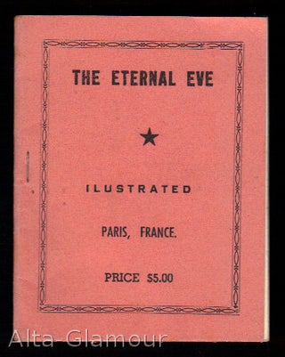 Item #76790 THE ETERNAL EVE; Ilustrated. American Erotic Ephemera