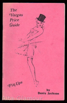 Item #76795 THE VARGAS PRICE GUIDE | THE PETTY PRICE GUIDE; Pin-Up Artists. Denis Jackson