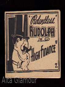 Item #77269 "RELENTLESS" RUDOLPH IN "HIGH FINANCE" Based on characters, C W. Kahles
