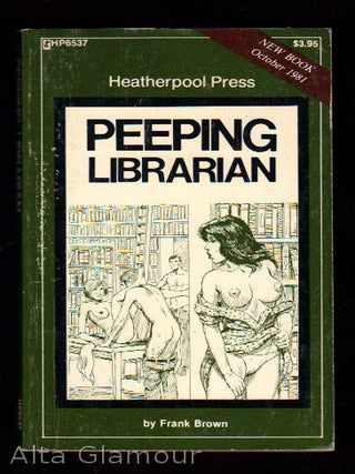 Item #77278 PEEPING LIBRARIAN. Frank Brown