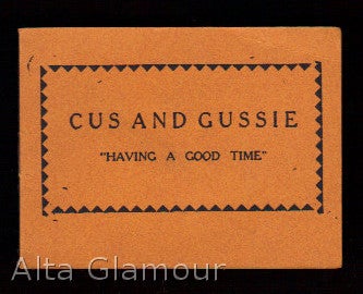 Item #77401 CUS AND GUSSIE [GUS AND GUSSIE] - "Having a Good Time" Based on characters, Paul Fung, Jack Lait.