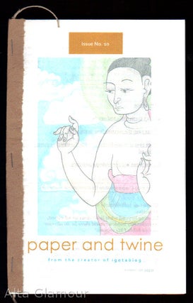 Item #77586 PAPER AND TWINE; From The Creator of Igotablog / Internet on Ppaer