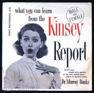 Item #78255 WHAT YOU CAN LEARN FROM THE KINSEY REPORT - Male and Female. Dr. Murray Banks