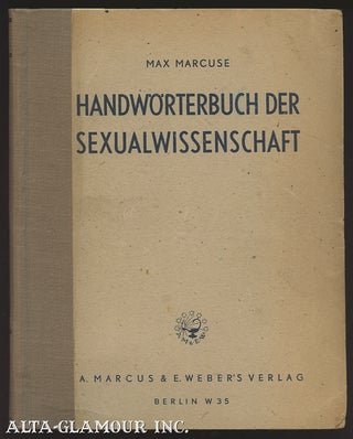Item #7856 HANDWORTERBUCH DER SEXUALWISSENSCHAFT:. Max Marcuse