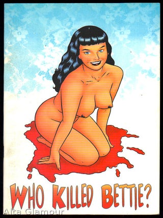 Item #79508 WHO KILLED BETTIE? Roberto Baldazzini, Michele Masiero