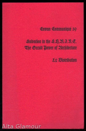 Item #79873 COWAN COMMUNIQUE 39; Salvation in S.H.R.I.N.E. The Occult Powerrs of Architecture. Le...
