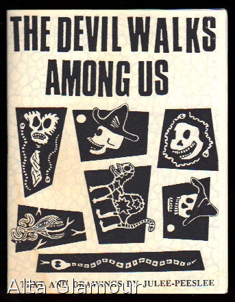 Item #79881 THE DEVIL WALKS AMONG US. Julee Peeslee, Julie Peasley.