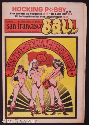 Item #80010 SAN FRANCISCO BALL; 'The Stars and Stripes of the Sexual Revolution'. Ron Garst,...