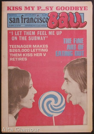 Item #80035 SAN FRANCISCO BALL; To BALL Is To Live... Everything Else Is Just Waiting. Ron Garst,...