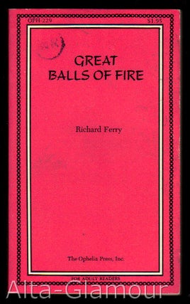 Item #8012 GREAT BALLS OF FIRE. Richard Ferry