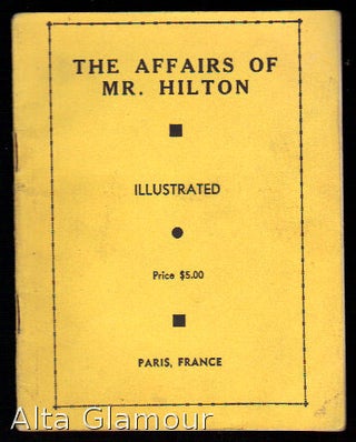 Item #80141 THE AFFAIRS OF MR. HILTON; Illustrated. American Erotic Ephemera