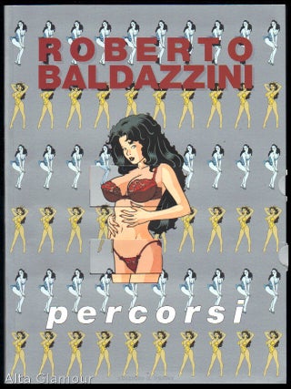 Item #80510 ROBERTO BALDAZZINI: Paths. Stefano Bartolomei, Roberto Baldazzini, art