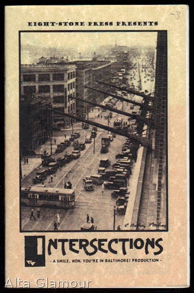 Item #81876 INTERSECTIONS; A Smile Hon. You're In Baltimore Production. William Patrick Tandy