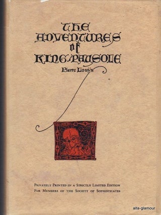 Item #8225 THE ADVENTURES OF KING PAUSOLE. Pierre Louÿs