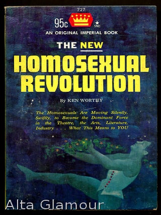 Item #82376 THE NEW HOMOSEXUAL REVOLUTION. Ken Worthy, Carlson Wade