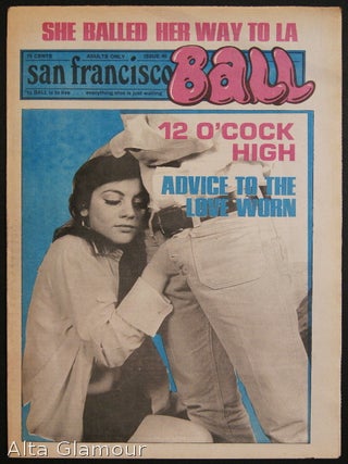 Item #82488 SAN FRANCISCO BALL; To BALL Is To Live... Everything Else Is Just Waiting. Ron Garst,...