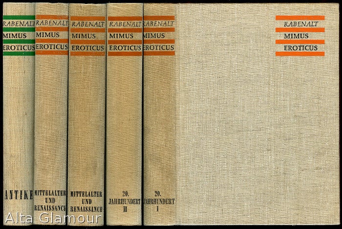 Item #83023 MIMUS EROTICUS. 5 Volumes. Arthur Maria Rabenalt.