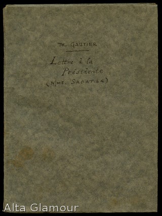 LETTRE A LA PRESIDENTE; (Voyage en Italie) 1850. Theophile Gautier.