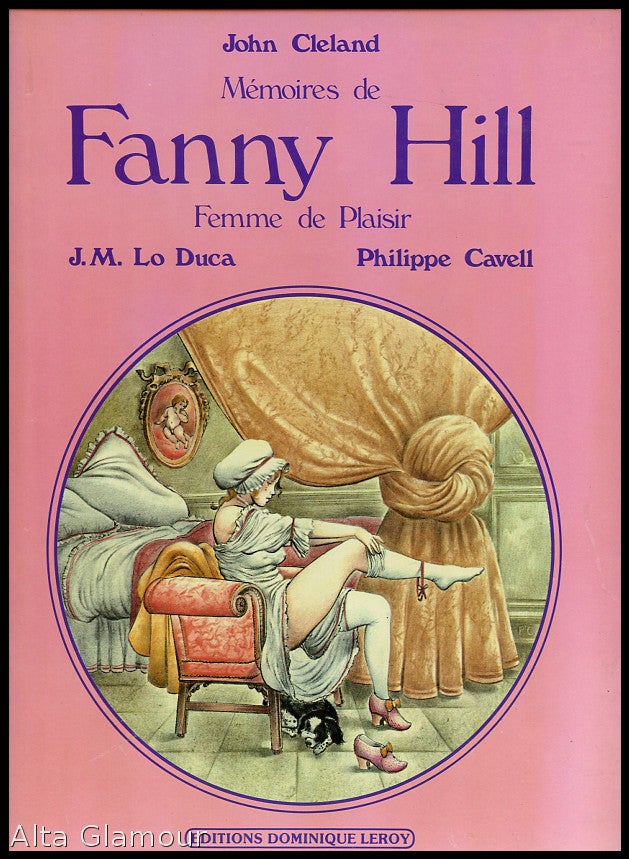 Item #83405 MÉMOIRES DE FANNY HILL, FEMME DE PLAISIR; Adaptation de J. M. Lo Duca. Dessins de Philippe Cavell. John Cleland.