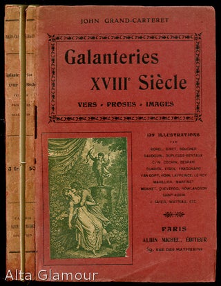 Item #83658 GALANTERIES XVIIIE SIECLE; Vers Proses Images. John Grand-Carteret