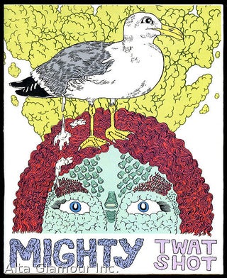 Item #83743 MIGHTY TWAT SHOT. Natalie Anne Howard, Rachel Arbour, art, text