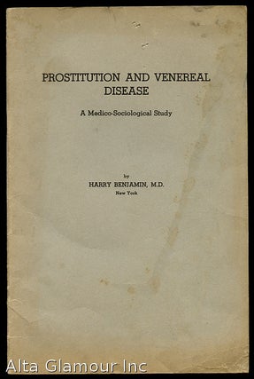 Item #83896 PROSTITUTION AND VENEREAL DISEASE; A Medico-Sociological Study. Harry Benjamin