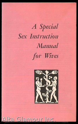 Item #84656 A SPECIAL SEX INSTRUCTION MANUAL FOR WIVES. Frank S. Caprio, M. D