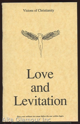 Item #85094 LOVE AND LEVITATION; Visions of Christianity