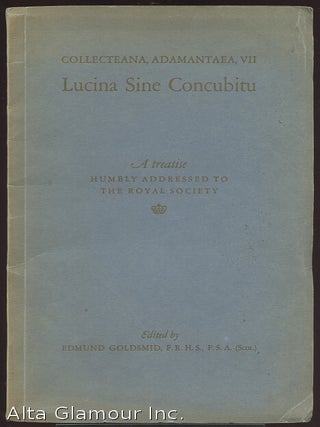 Item #85267 LUCINA SINE CONCUBITU. A Treatise humbly addressed to the Royal Society; In which is...