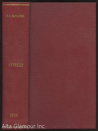 Item #85273 SYPHILIS; And Its Accomplices in Mischief; Society, the State and the Physician....