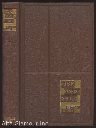 Item #8538 MUSK HASHISH AND BLOOD. Hector France