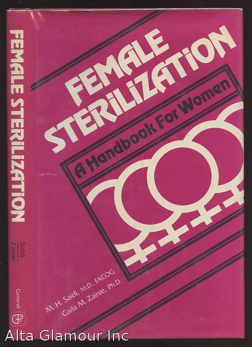 Item #86119 FEMALE STERILIZATION. A Handbook for Women. M. H. Saidi, M. D., Ph D. Carla M. Zainie.