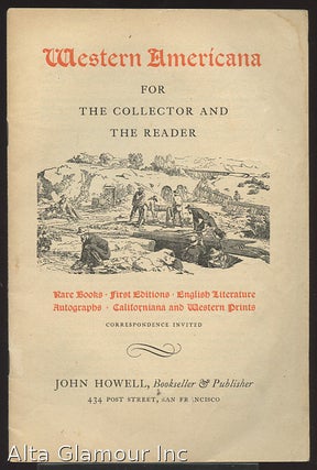 Item #86251 WESTERN AMERICANA FOR COLLECTORS AND THE READER. John Howell