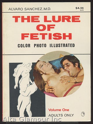 Item #86276 THE LURE OF FETISH; Volume One and Two. Alvaro Sanchez