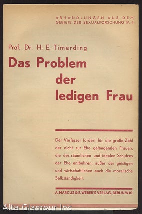 Item #86378 DAS PROBLEM DER LEDIGEN FRAU. Heinrich Emil Timerding