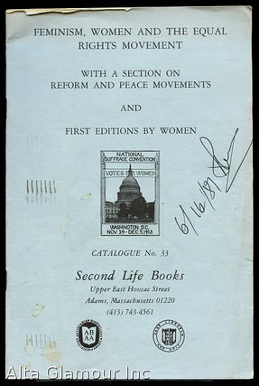 Item #87038 SECOND LIFE BOOKS, INC - CATALOGUE NO. 33: Feminism, Women, And The Equal Rights...
