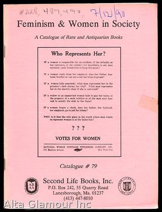 Item #87039 SECOND LIFE BOOKS, INC - CATALOGUE NO. 79: Feminism & Women In Society; A Catalogue...