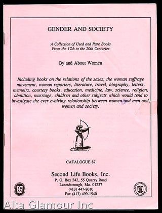 Item #87042 SECOND LIFE BOOKS, INC - CATALOGUE NO. 87: Gender And Society; A Collection of Used...
