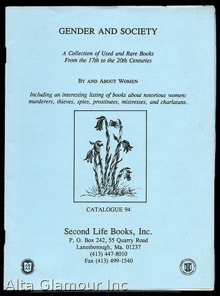 Item #87045 SECOND LIFE BOOKS, INC - CATALOGUE NO. 94: Gender And Society; A Collection of Used...